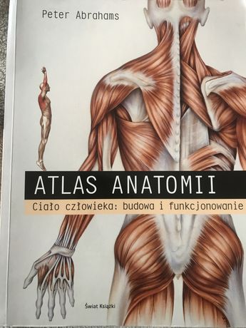 Atlas anatomii Ciało człowieka -budowa i funkcjonowanie
