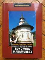 Przewodnik po północnej Rumunii. Bukowina i Maramuresz (Rewasz)