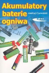 Akumulatory, baterie, ogniwa. Wydawnictwa Komunikacji i Łączności WKŁ
