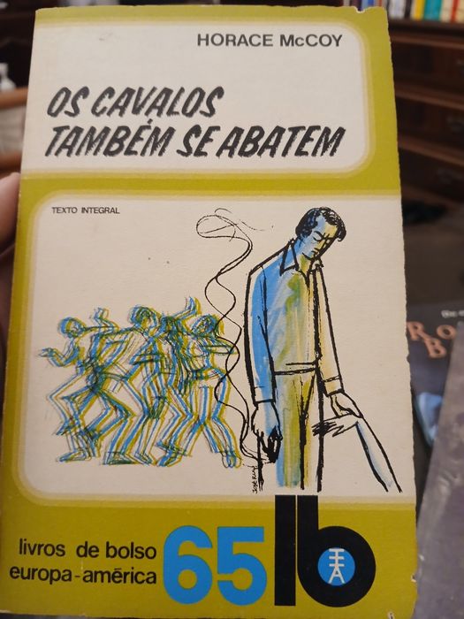 Os cavalos também se abatem - Horace McCoy