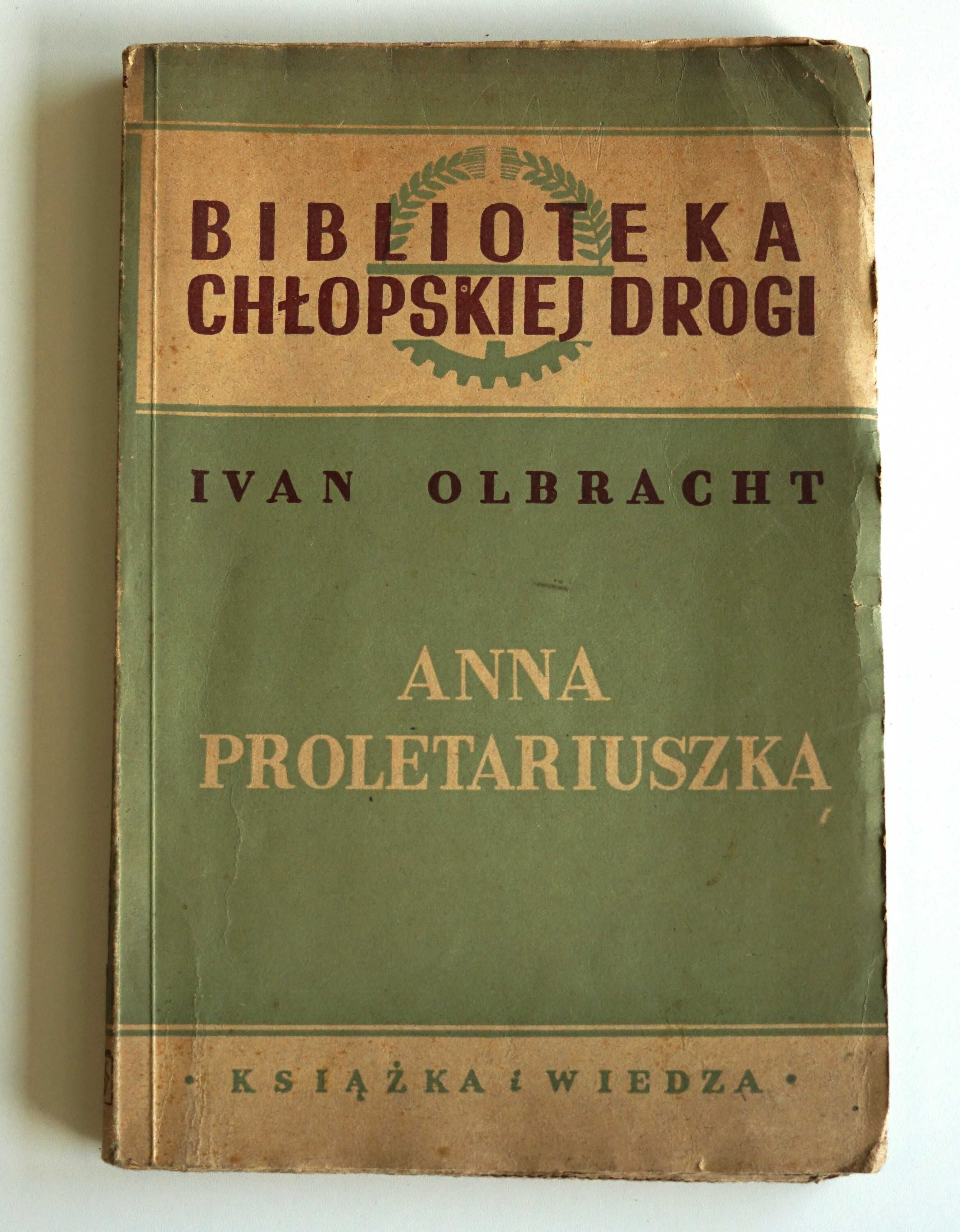 Anna Proletariuszka Ivan Olbracht Powieść wydanie 1949 rok