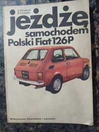 Jeżdżę samochodem Polski Fiat 126P; książka
