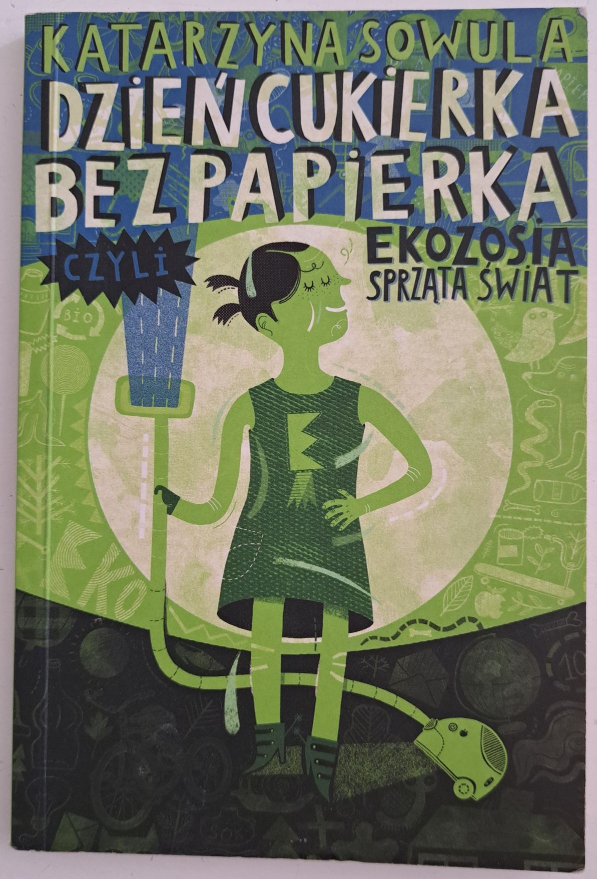 Dzień cukierka bez papierka, Ekozosia sprząta świat.