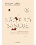 Não e Só Sangue, Patrícia Lemos