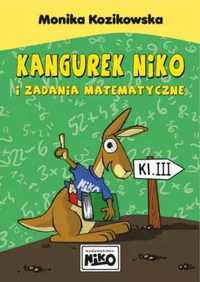 Kangurek NIKO i zadania matematyczne dla klasy III - Monika Kozikowsk