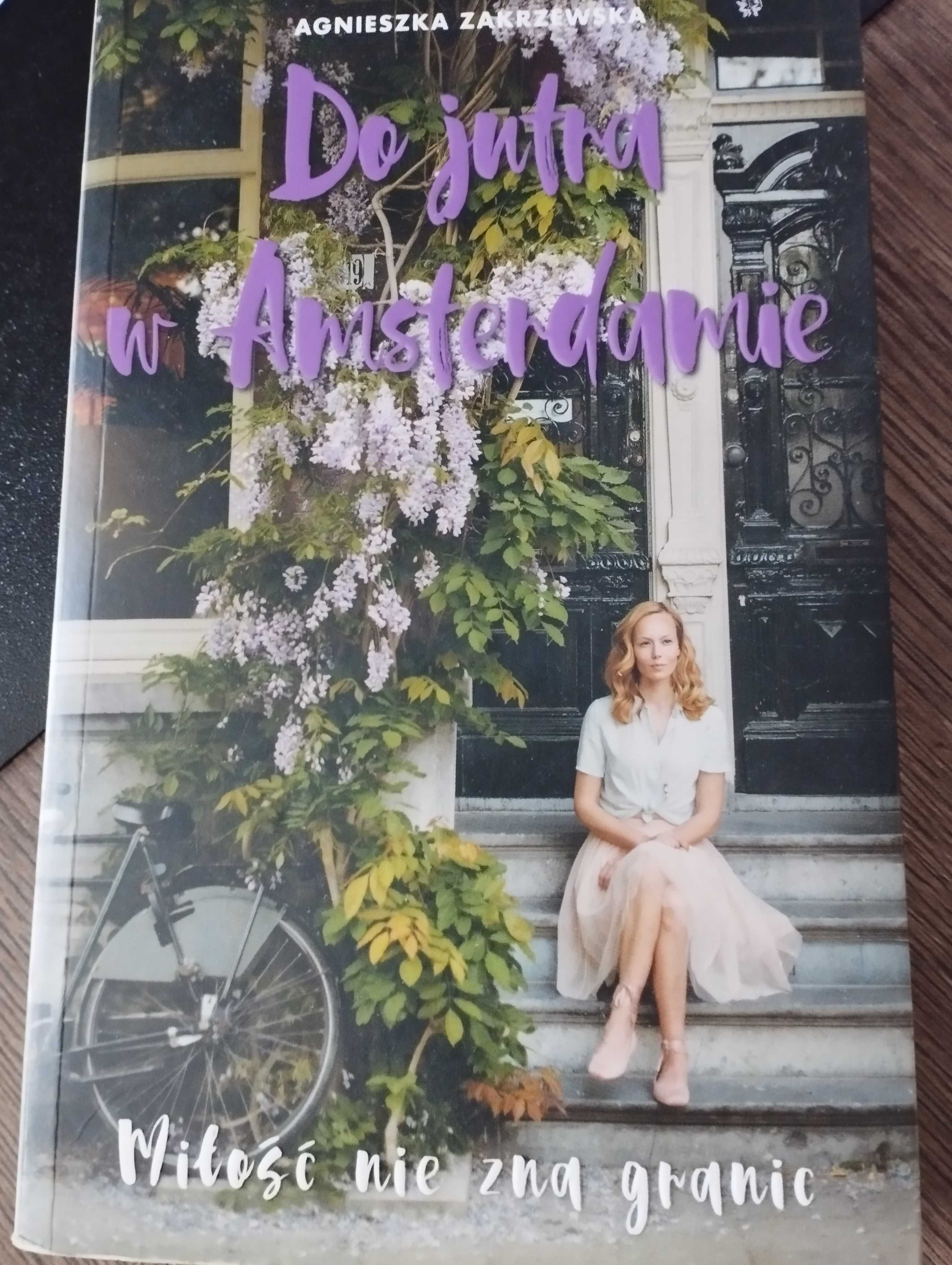 ,,Do jutra w Amsterdamie" - Agnieszka Zakrzewska