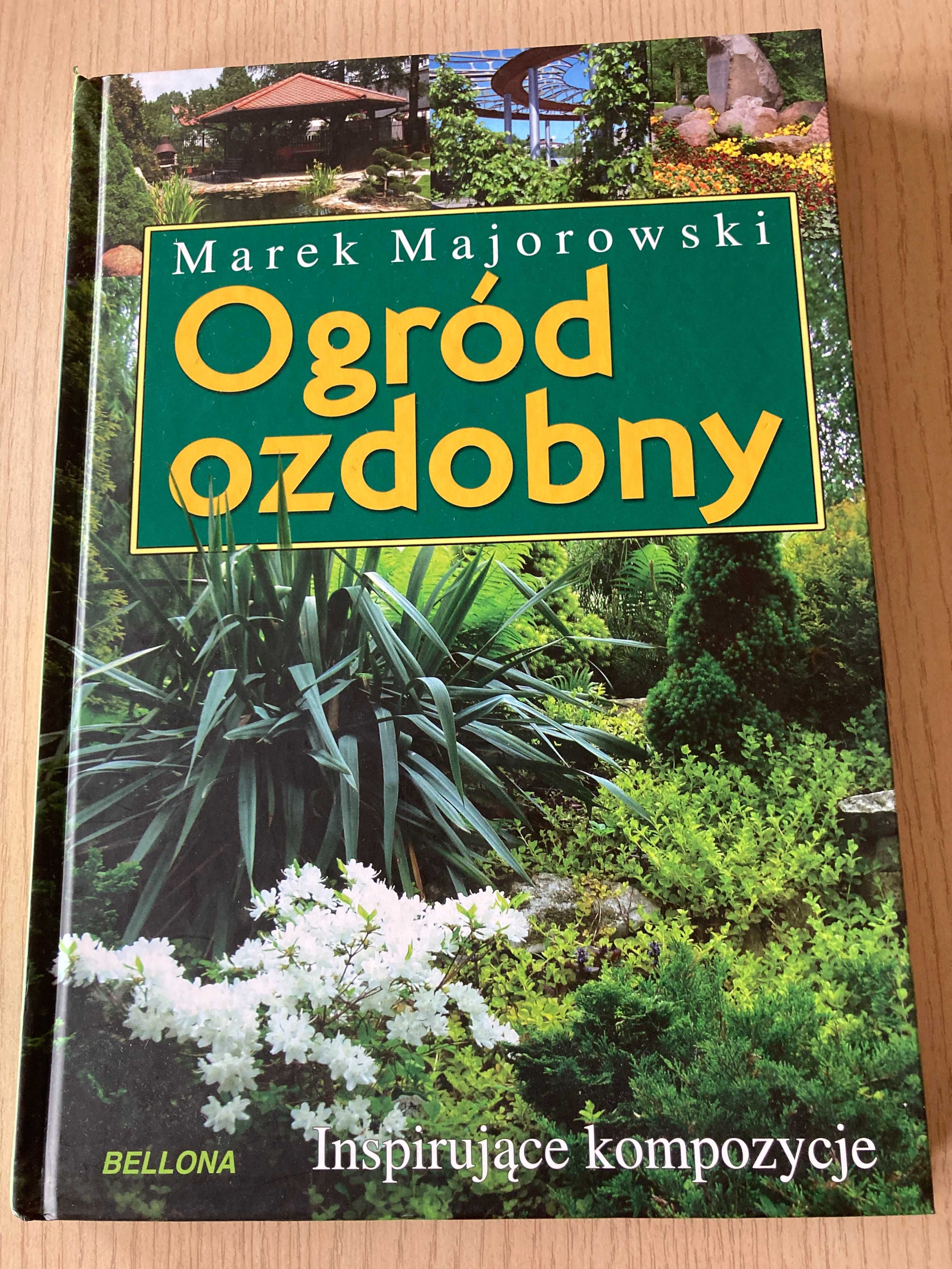 Ogród ozdobny. Album i poradnik. Marek Majorowski