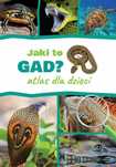 Atlas dla dzieci. Jaki to gad?. SBM. Nowy Produkt