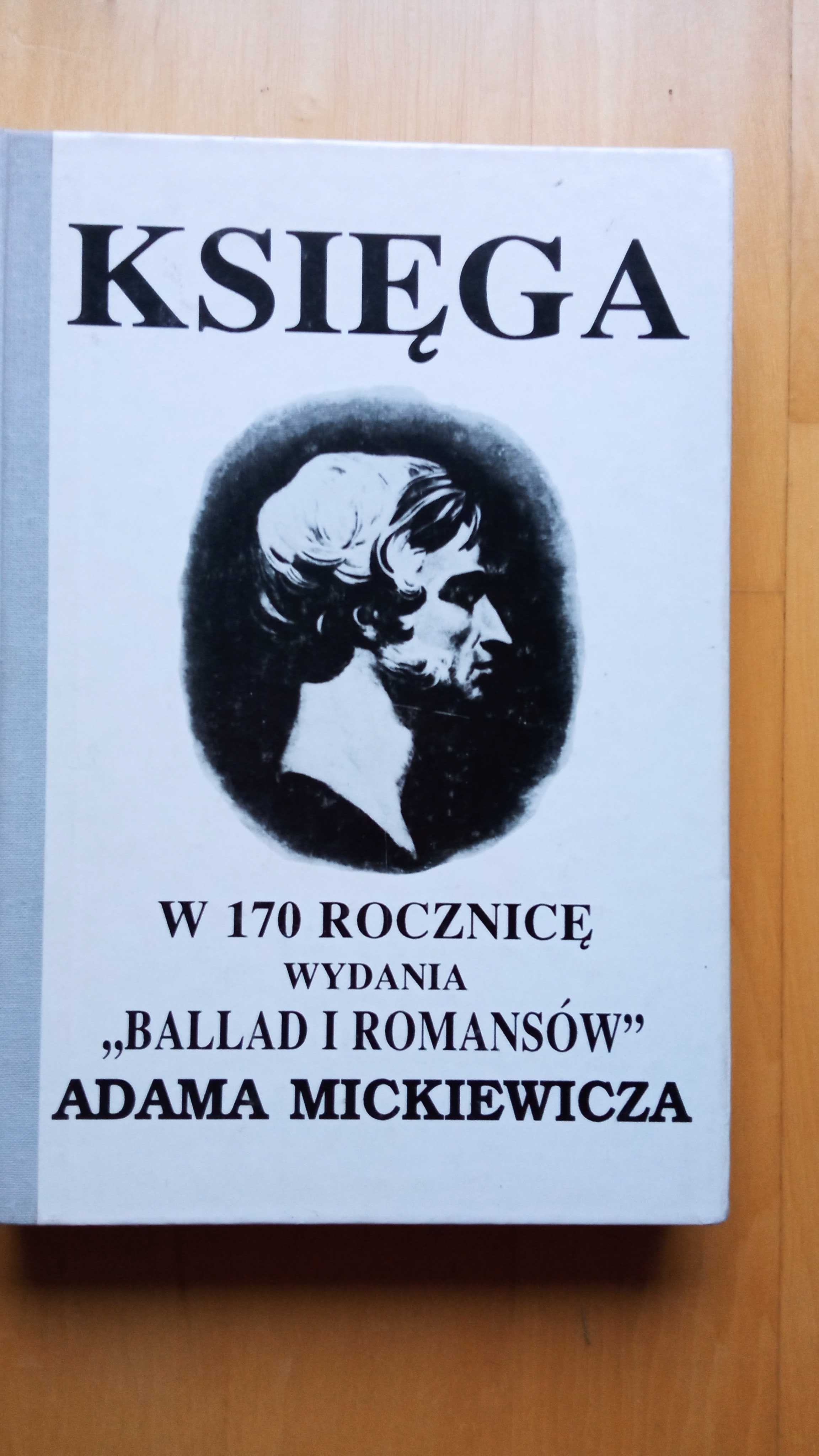 Księga w 170 rocznicę wydania "Ballad i romansów" A. Mickiewicza