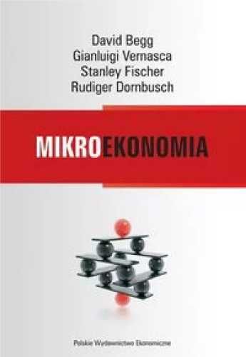 Mikroekonomia - David Begg, Gianluigi Vernasca, Stanley Fischer, Rudi