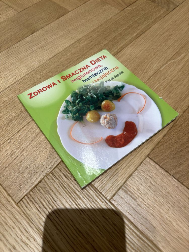 Zdrowa i smaczna dieta bezglutenowa bezmleczna i bezjajeczna K Szpulak