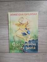 Nowa książka Agnieszka Chylińska Giler, trampolina i reszta świata