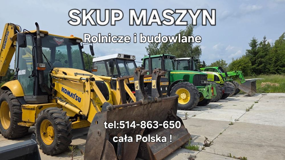 Skup Ciągników rolniczych | Skup Maszyn Rolniczych | Skup koparek
