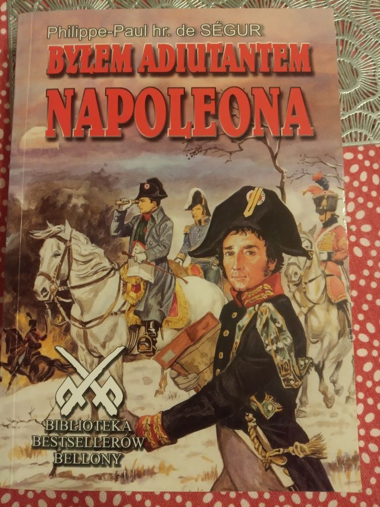 Byłem adiutantem Napoleona