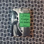 Corps et Âmes (Tome 1) - Maxence Van der Meersch
