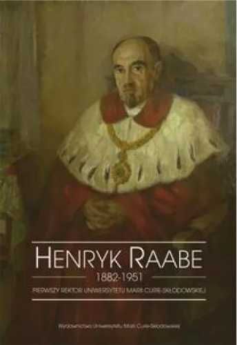 Henryk Raabe 1882 - 1951 Pierwszy...