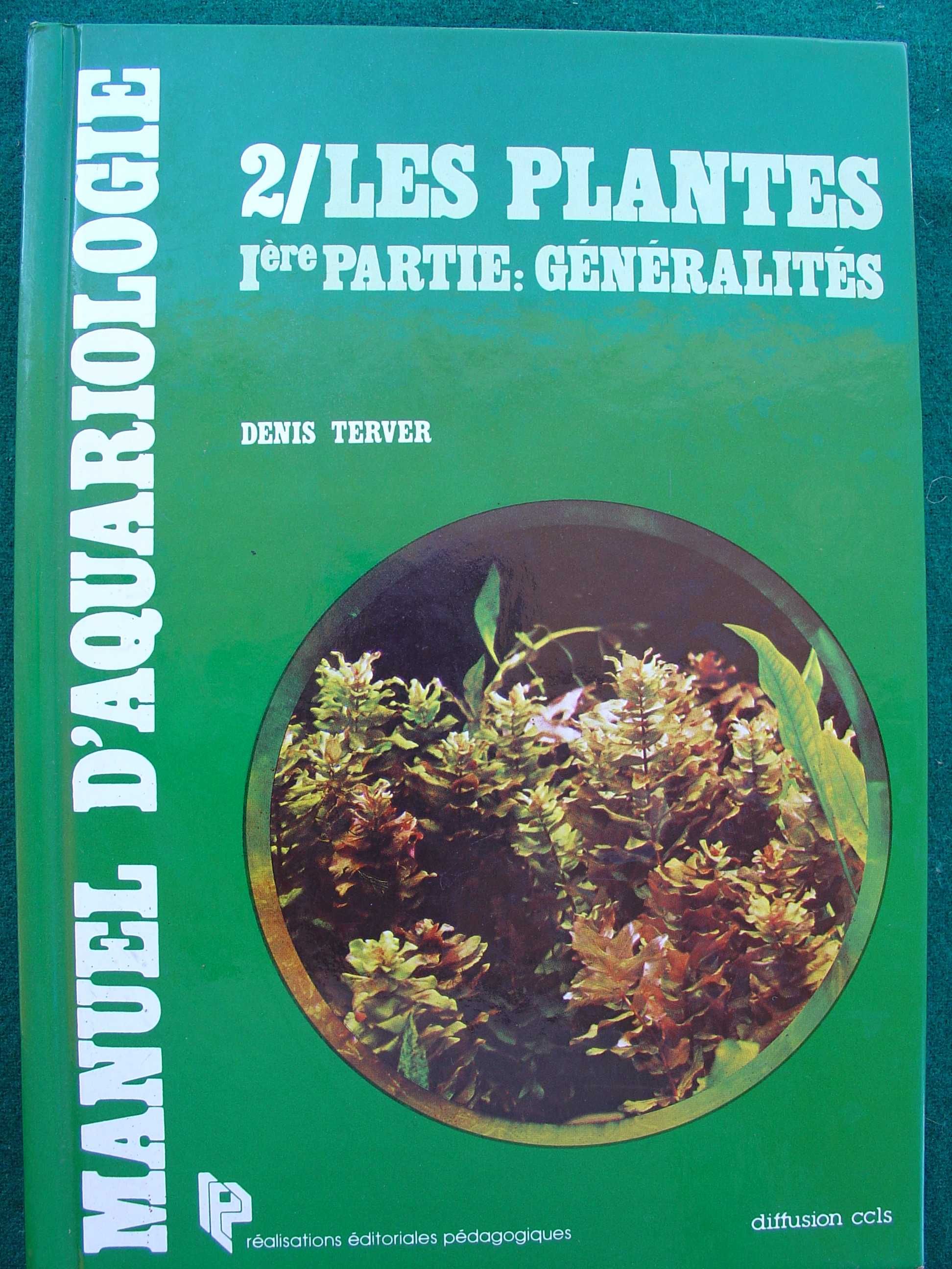 Manuel D'Aquariologie Tomo 2 Les Plantes 1ª parte Generalités