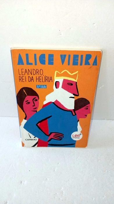 Leandro, Rei da Helíria - Alice Vieira