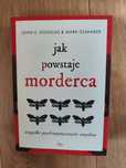 Jak powstaje morderca - John Douglas & Mark Olshaker
