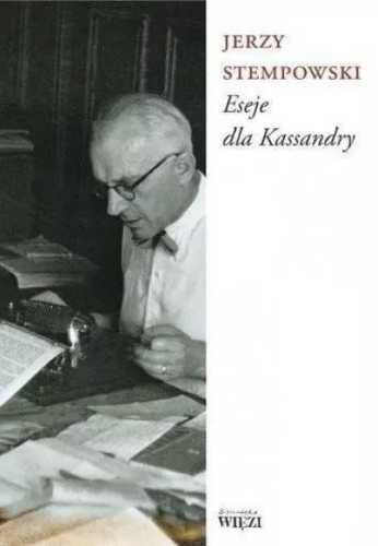 Eseje Dla Kassandry - Jerzy Stempowski