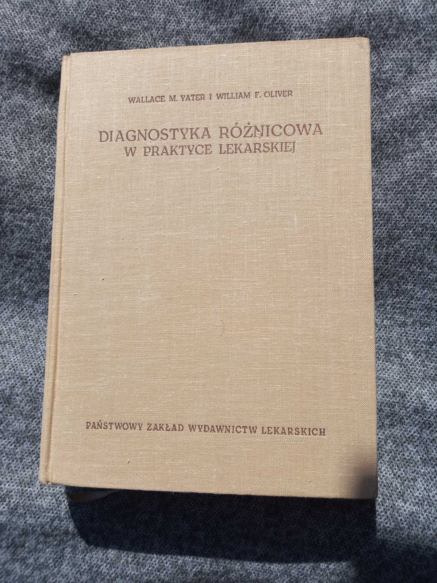 diagnostyka różnicowa w praktyce lekarskiej. pod red. Dobrzańskiego