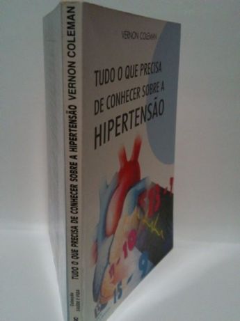 Tudo o que Precisa de Conhecer sobre a Hipertensão.