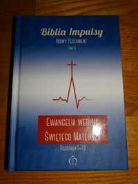 Biblia Impulsy Nowy Testament Tom I Ewangelia Wg Św Mateusza Nowa