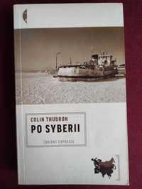 | Colin Thubron | Po Syberii | Książka |