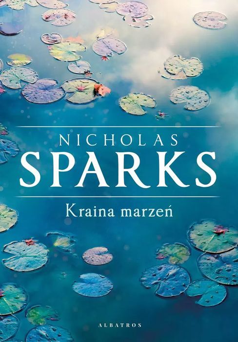 Kraina Marzeń (Wydanie Limitowane)  Nicholas Sparks