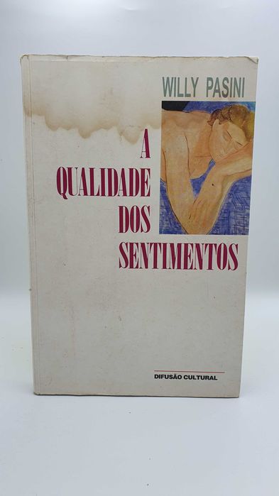Livro - REF PA7 - Willy Pasini - A Qualidade Dos Sentimentos