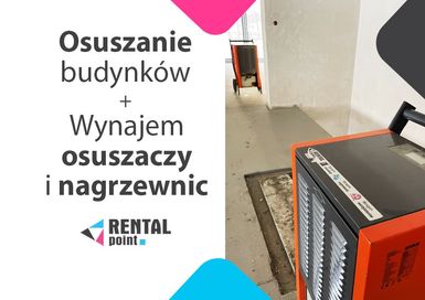 WYNAJEM Osuszaczy powietrza, Nagrzewnic, Osuszanie budynków