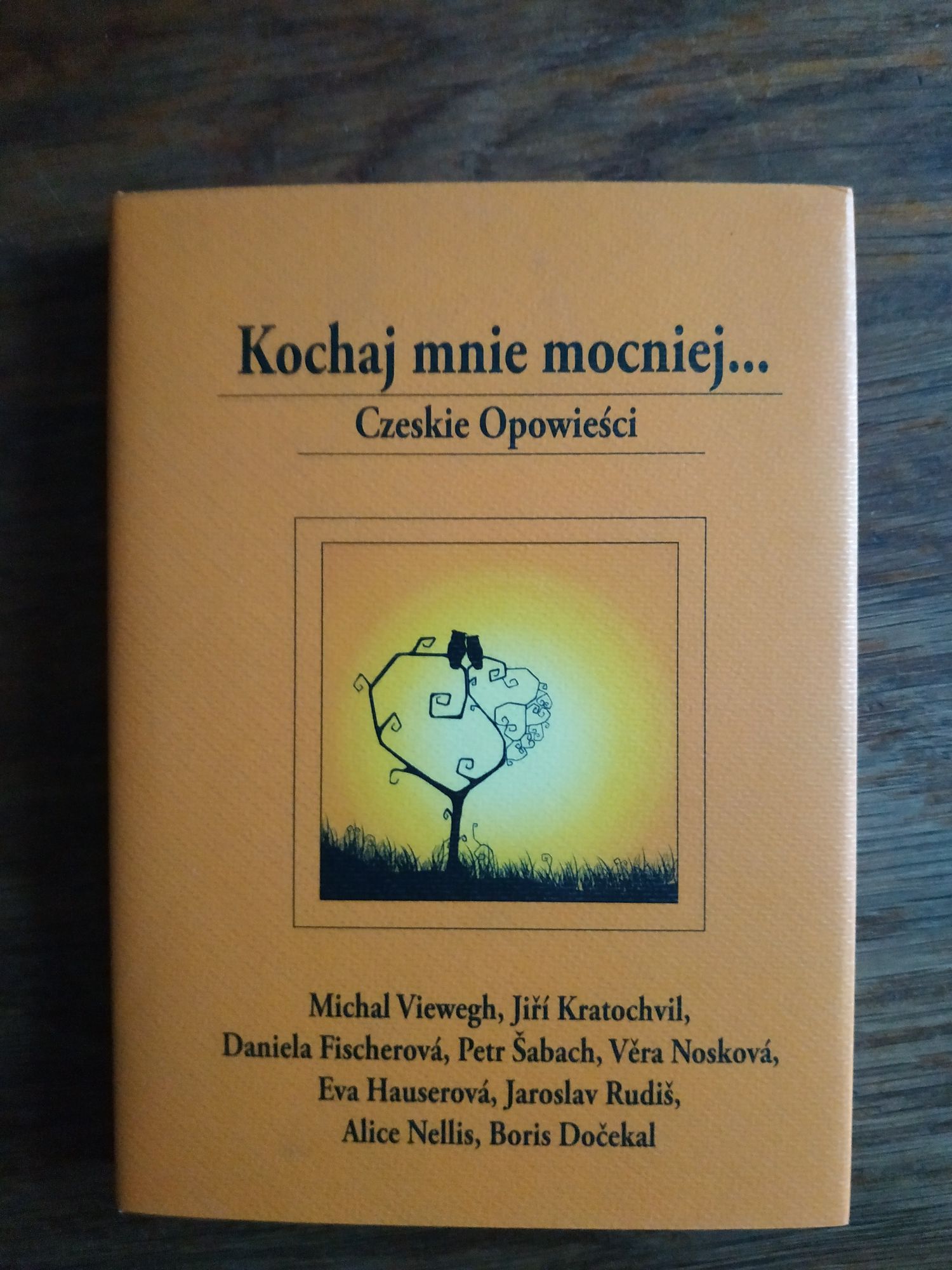 Kochaj mnie mocniej. . .Czeskie Opowieści