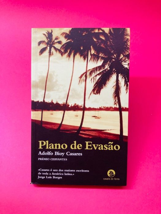 Plano de Evasão - Adolfo Bioy Casares