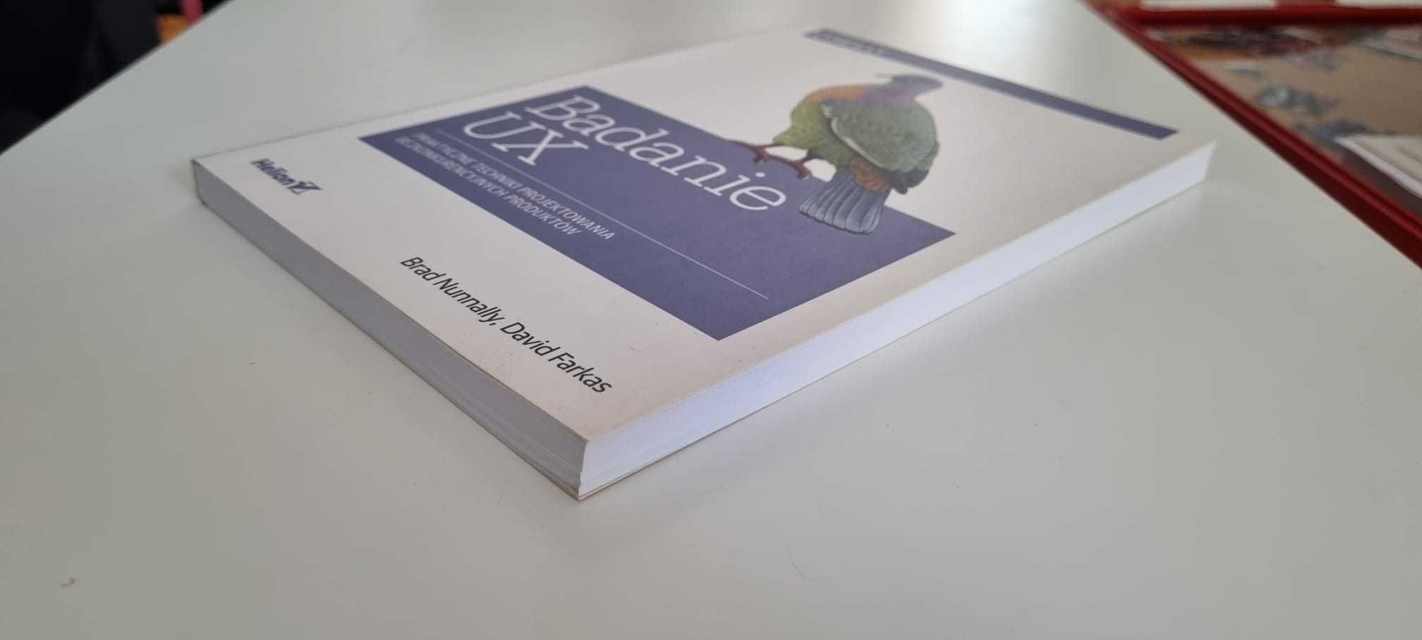 Badanie UX.Praktyczne techniki projektowania bezkonkurencyjnych
