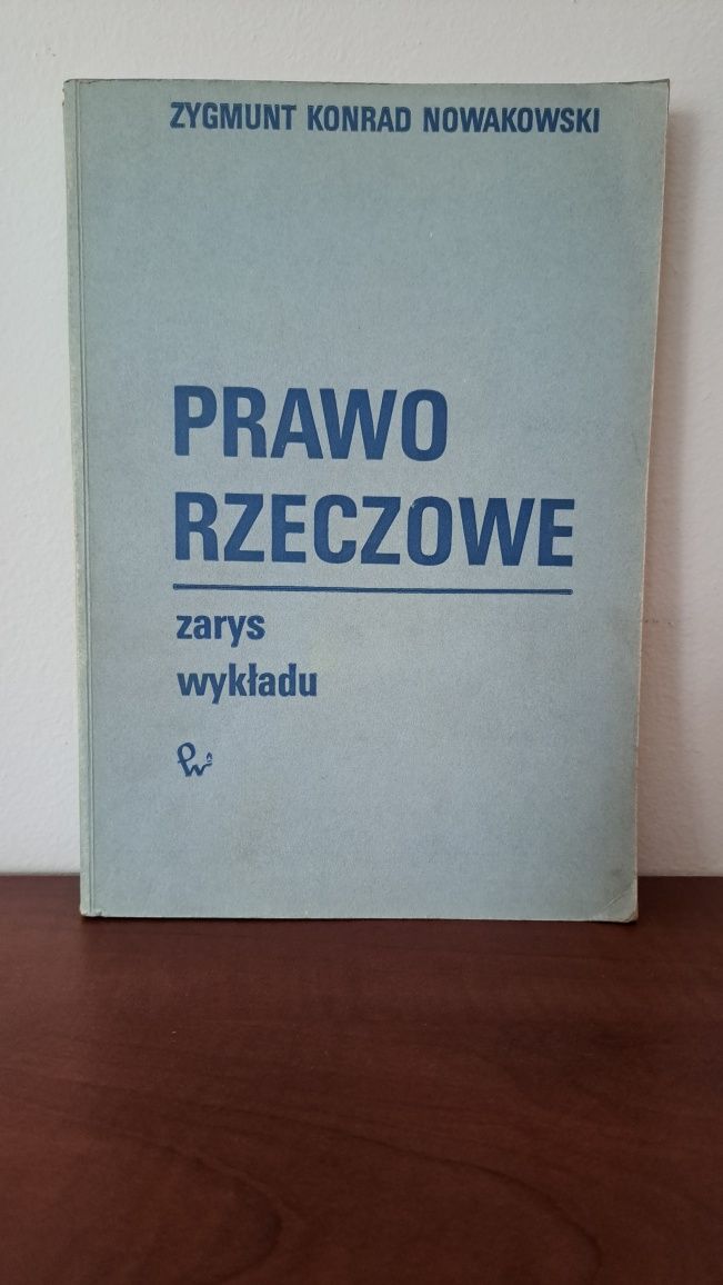 Z.K. Nowakowski "Prawo rzeczowe zarys wykładu"