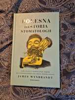 Bolesna historia stomatologii -  Wynbrandt James