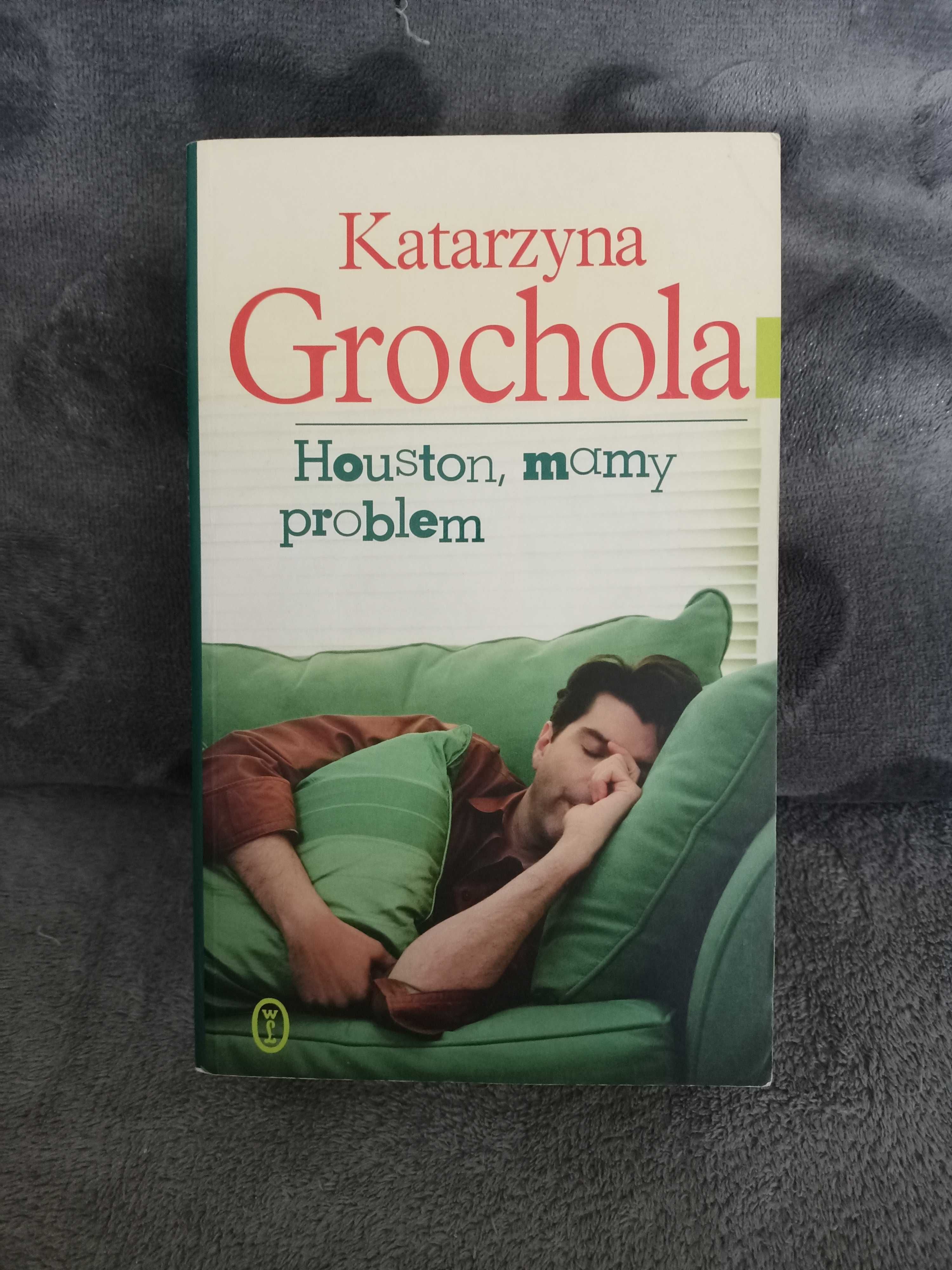 Grochola K. - Houston, mamy problem.