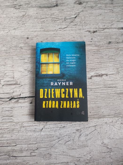 Dziewczyna, którą znałaś - Nicola Rayner