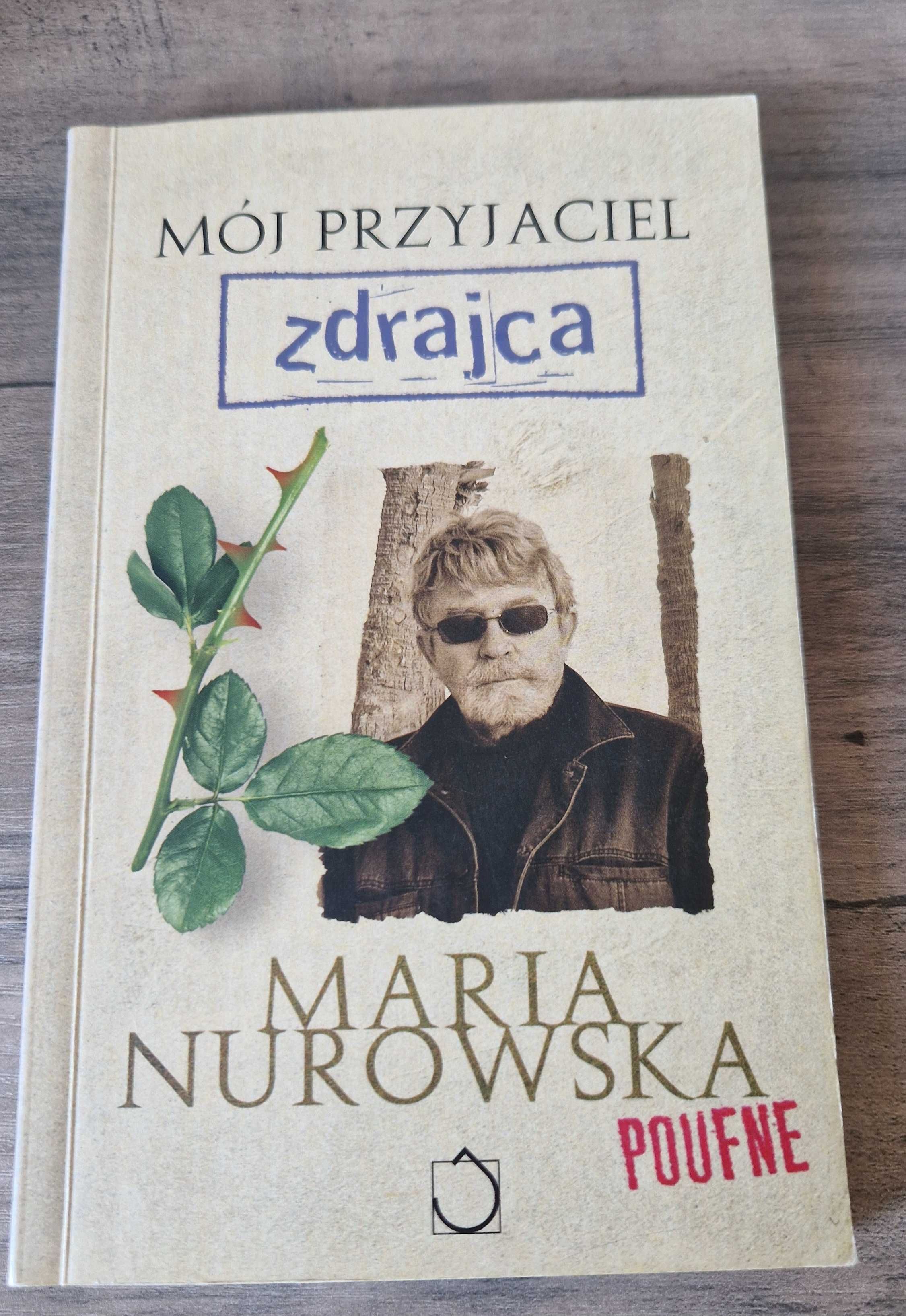 Mój przyjaciel zdrajca Maria Nurowska