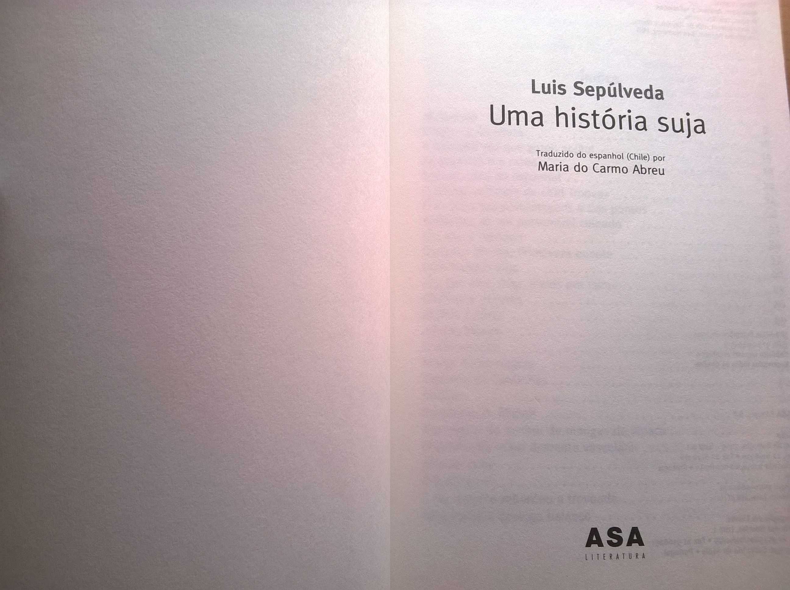 Uma História Suja (1.ªed.) - Luís Sepúlveda (portes grátis)