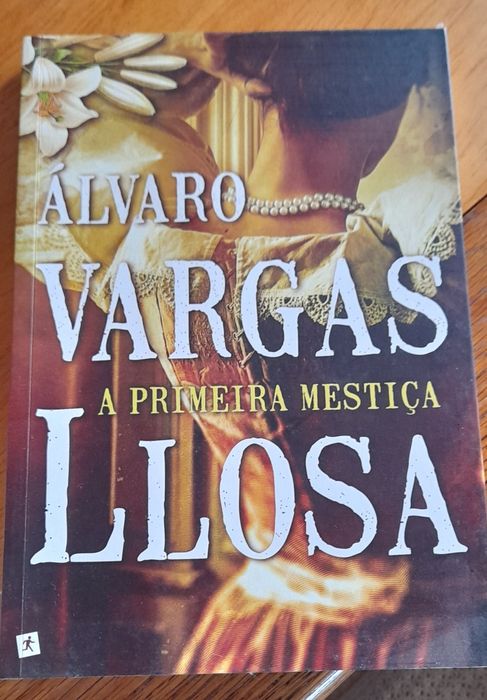 Álvaro Vargas Llosa A primeira mestiça
