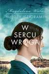W Sercu Wroga Między Jeziorami Tom 1 14781A01144Ks