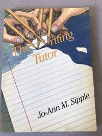 The writing tutor. Jo-Ann M. Sipple