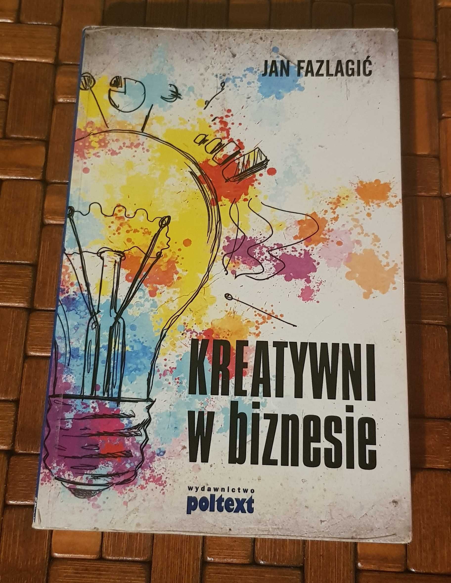 Kreatywni w biznesie - Jan Fazlagić