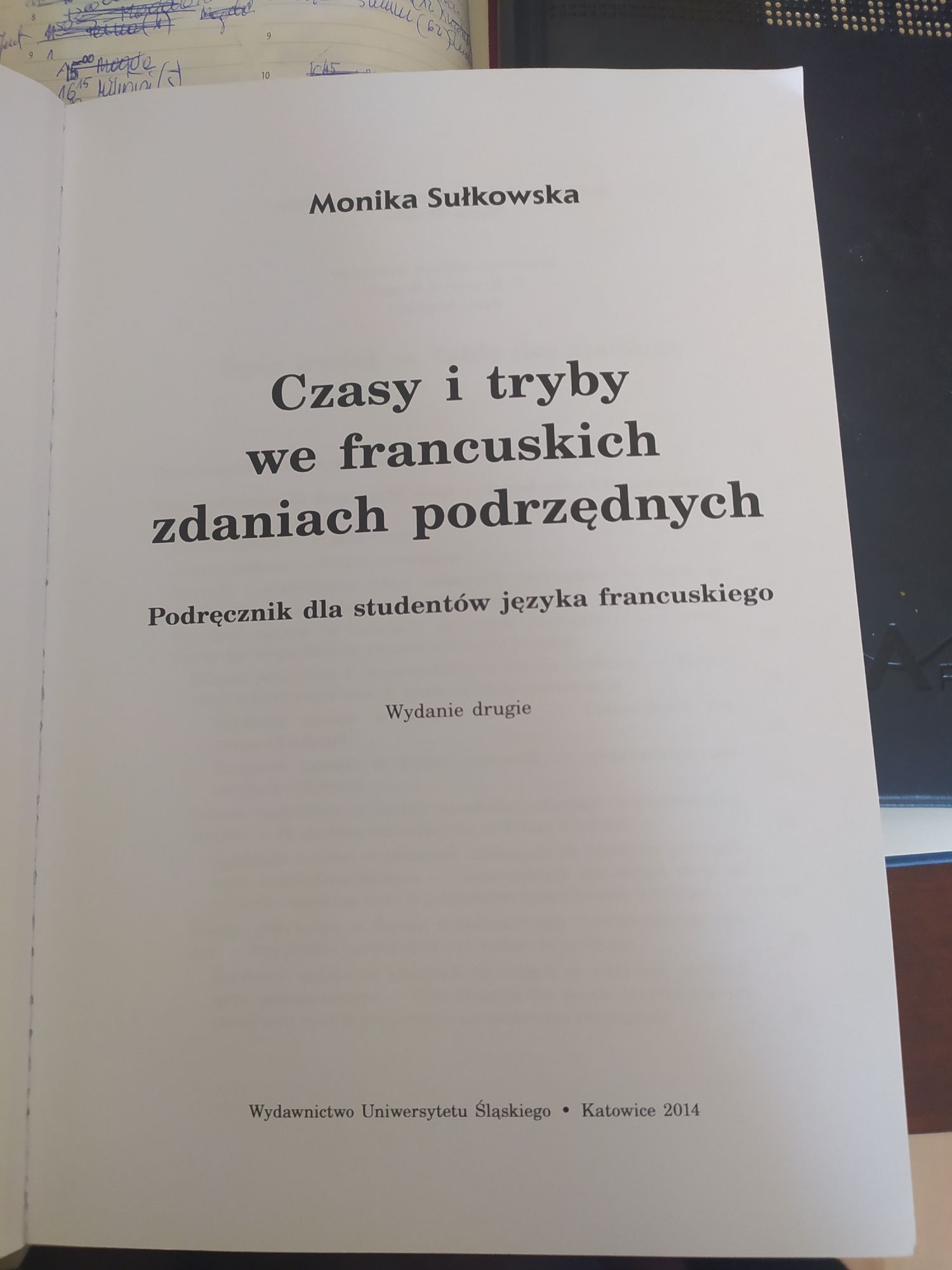 Czasy i tryby we francuskich zdaniach podrzędnych Monika Sułkowska