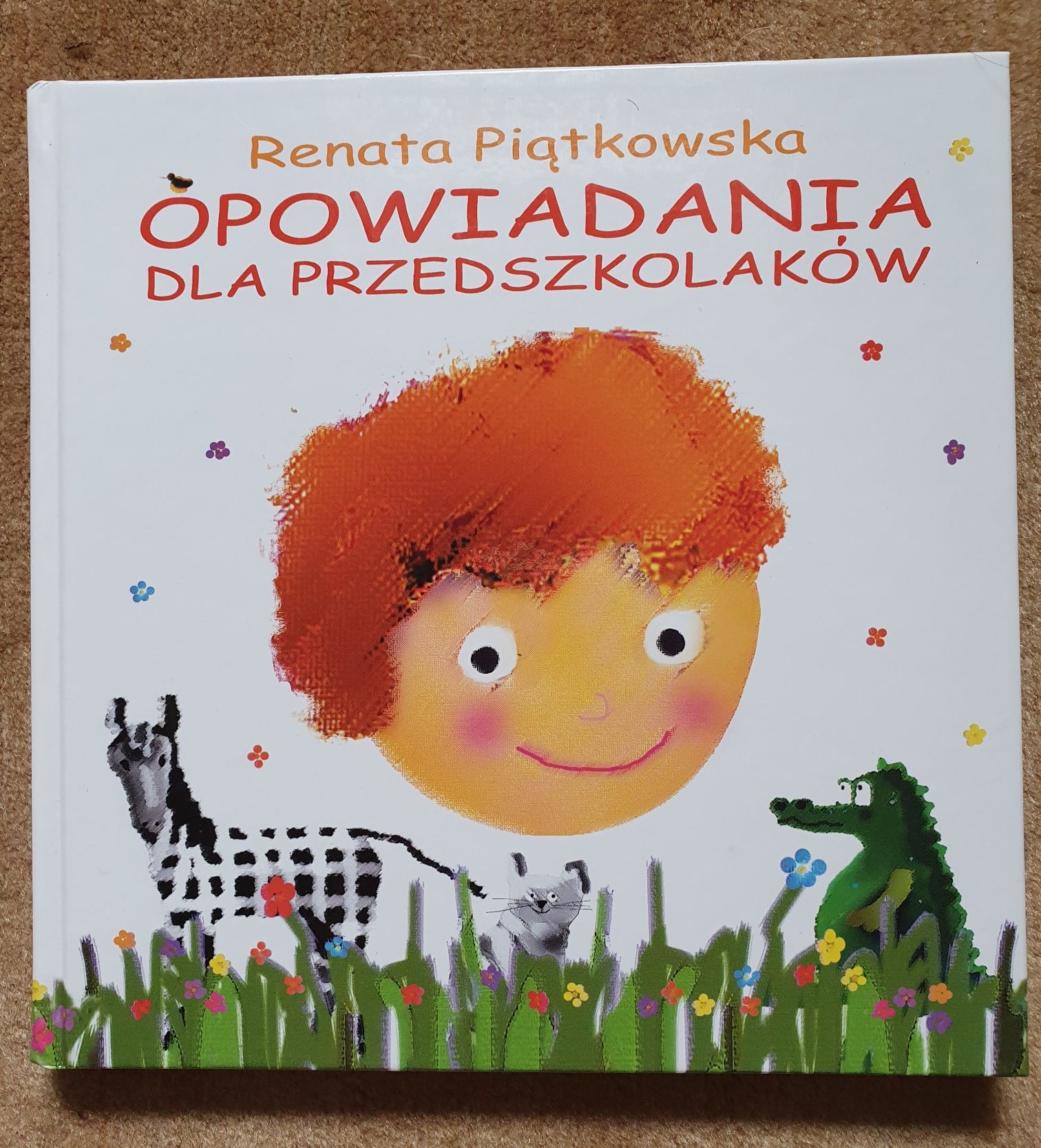 Opowiadania dla przedszkolaków. Renata Piątkowska