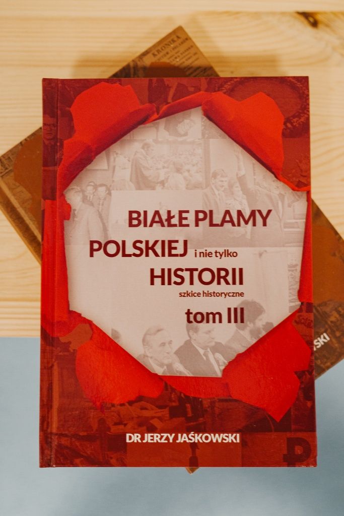 Białe Plamy Polskiej Historii tom 3