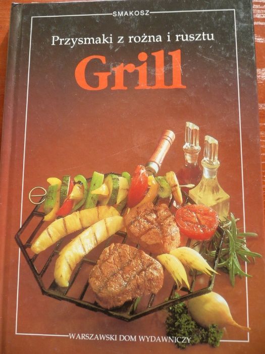 Przysmaki z rożna i rusztu GRILL książka kucharska