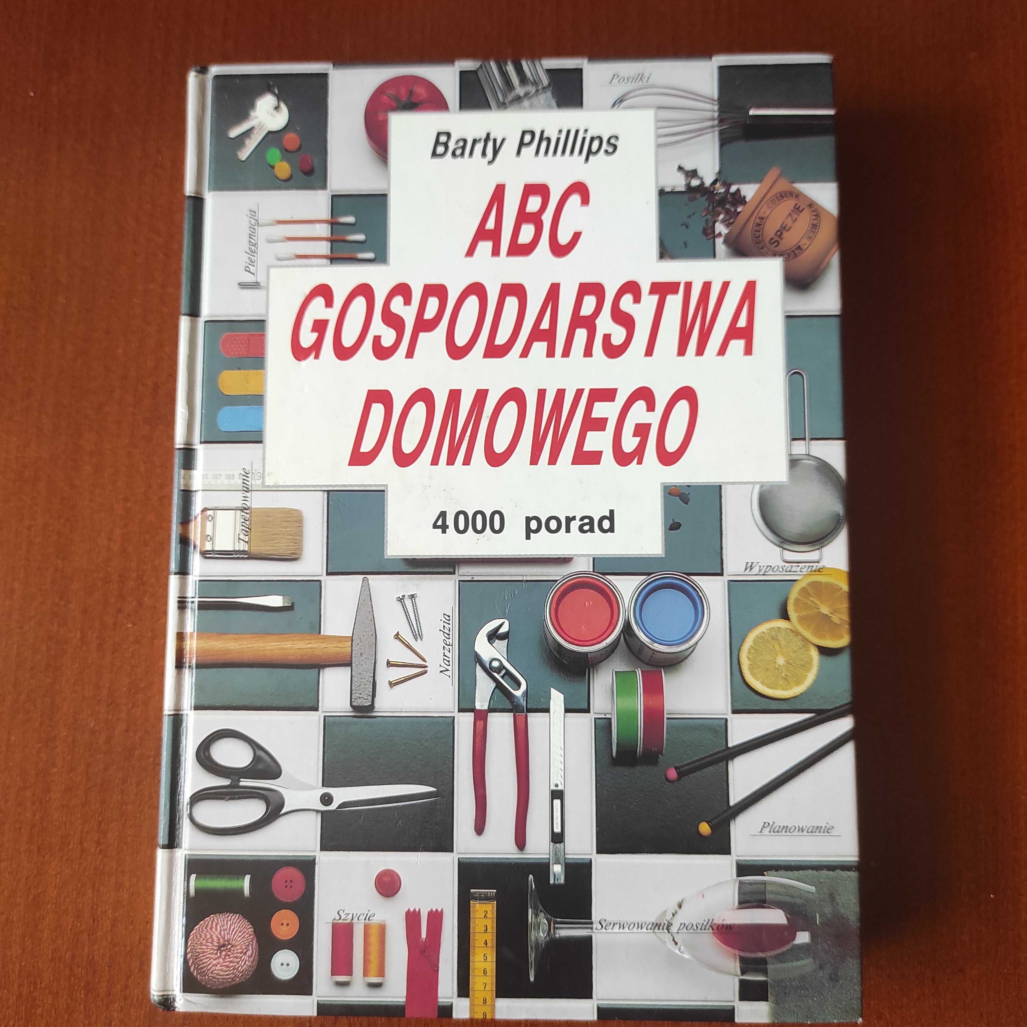 ABC Gospodarstwa Domowego: 4000 porad