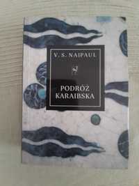 V. S. Naipaul Podróż Kraibska (P4HG)